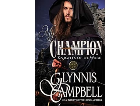 Livro My Champion Knights of de Ware de Glynnis Campbell (Inglês)