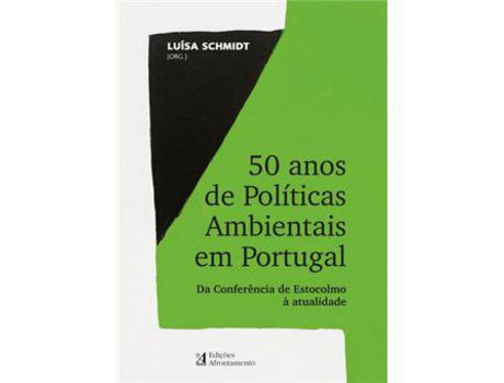 Livro 50 Anos de Políticas Ambientais em Portugal - Da Conferência de Estocolmo à Atualidade de Luísa Schmidt ( Português )