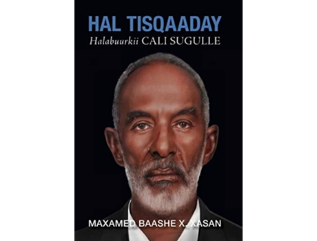 Livro Hal Tisqaaday Halabuurkii Cali Sugulle Duncarbeed Somali Edition de Maxamed Baashe X Xasan (Inglês)