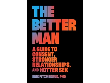 Livro Better Man de Eric Fitzmedrud (Inglês - Capa Dura)