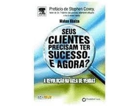 Livro Seus Clientes Precisam Ter Sucesso. E Agora? de Mahan Khalsa (Português do Brasil)