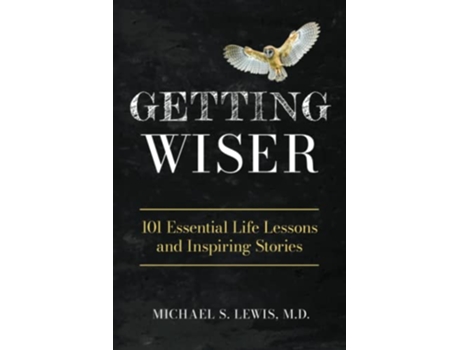 Livro GETTING WISER 101 Essential Life Lessons And Inspiring Stories de Michael S Lewis Md (Inglês)
