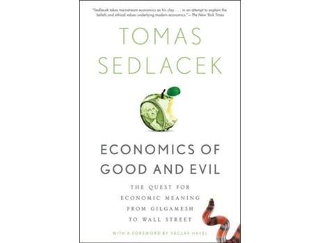Livro Economics Of Good And Evil: The Quest For Economic Meaning From Gilgamesh To Wall Street de Vários Autores