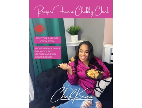 Livro Recipes From A Chubby Chick de Chef Keira (Inglês)