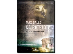 Livro Patriotas, Os A Sombra E A Noite Vol. 1 de Max Gallo (Português do Brasil)