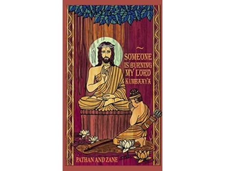Livro Someone Is Burning My Lord, Kumbaaya De Fiza Pathan E Michaelangelo Zane (inglês - Capa Dura)