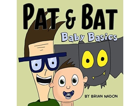 Livro Pat Amp Bat Baby Basics De Brian Nadon (inglês)