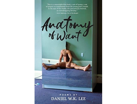 Livro Anatomy of Want de Daniel Wk Lee (Inglês)