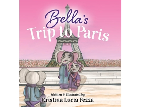 Livro Bellas Trip to Paris The Bella Lucia Series, Book 7 de Kristina Lucia Pezza (Inglês - Capa Dura)