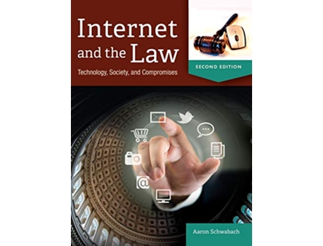Livro Internet and the Law de Aaron Schwabach (Inglês - Capa Dura)