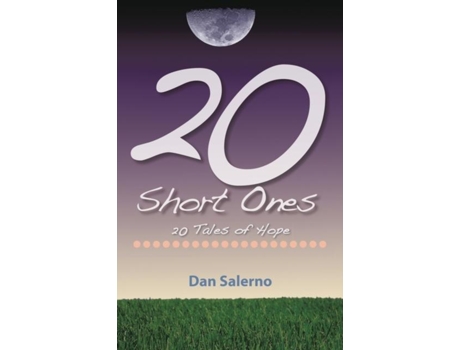 Livro 20 Short Ones 20 Tales Of Hope De Dan Salerno (inglês)