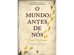 Livro O Mundo Antes de Nós, Como a Ciência Está a Descobrir uma Nova História para as Origens Humanas de Lindsay Ward (Português)