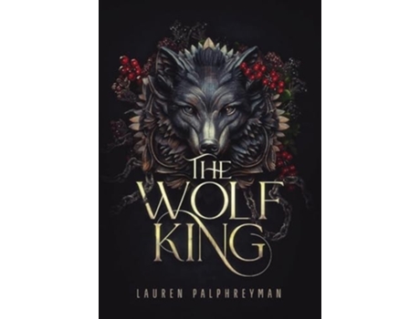 Livro The Wolf King de Lauren Palphreyman (Inglês - Capa Dura)
