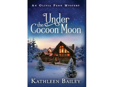 Livro Under the Cocoon Moon An Olivia Penn Mystery de Kathleen Bailey (Inglês - Capa Dura)
