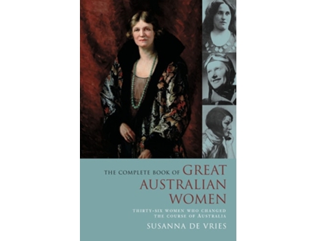 Livro COMPLETE BOOK OF GREAT AUSTRALIAN WOMEN de Susanna de Vries (Inglês)