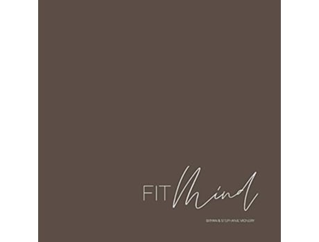 Livro Fit Mind De Bryan Vignery E Stephanie Vignery (inglês)