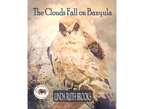Livro The Clouds Fall on Banyula: The Banyula Tales: On keeping safe Linda Ruth Brooks (Inglês)