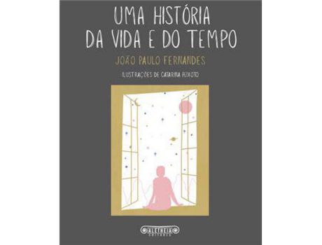 Livro Uma História da Vida e do Tempo de João Paulo Fernandes e Catarina Peixoto (Português)