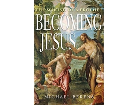 Livro Becoming Jesus The Making of a Prophet de Michael Berens (Inglês)