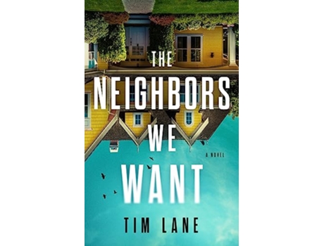 Livro Neighbors We Want de Tim Lane (Inglês - Capa Dura)