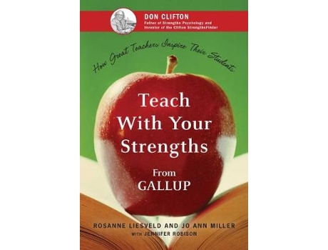 Livro teach with your strengths de liesveld , rosanne,miller, joann (inglês)