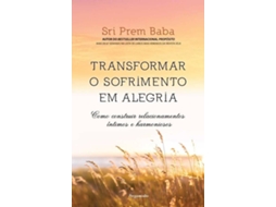 Livro Transformar o Sofrimento em Alegria de Sri Prem Baba (Português)