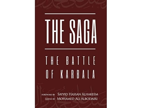 Livro The Saga The Battle of Karbala de Mohamed Ali Albodairi (Inglês)