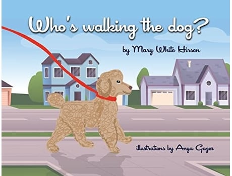 Livro Whos Walking The Dog? De Mary Hirsen (inglês)