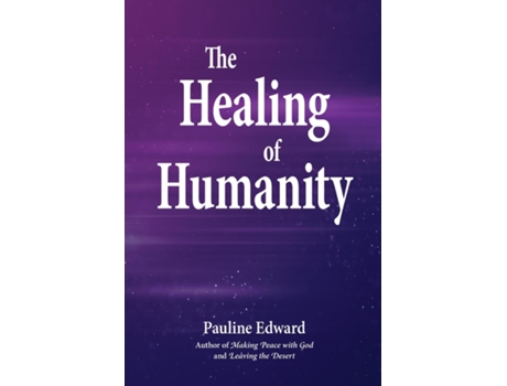 Livro The Healing Of Humanity De Pauline Edward (inglês)