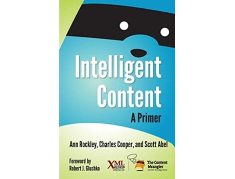 Livro Intelligent Content A Primer de Ann Rockley Charles Cooper Scott Abel (Inglês)