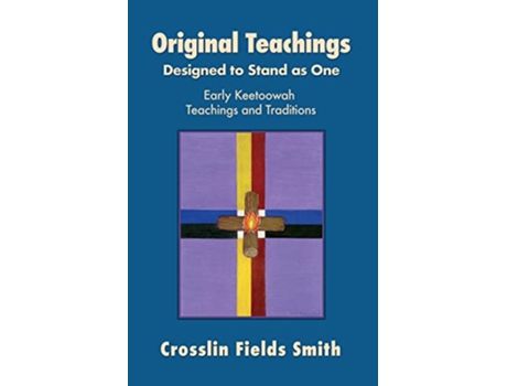 Livro Original Teachings de Crosslin Fields Smith (Inglês)