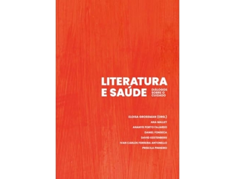 Livro Literatura E Saúde Diálogos Sobre O Cuidado de ELOISA GROSSMAN (Português)