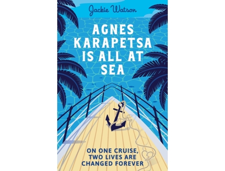 Livro Agnes Karapetsa is All at Sea On one cruise, two lives are changed forever de Jackie Watson (Inglês)