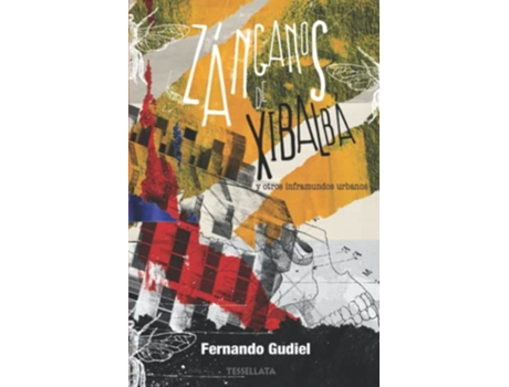 Livro Zánganos de Xibalbá y otros inframundos urbanos Spanish Edition de Fernando Gudiel (Espanhol)