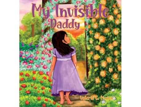 Livro My Invisible Daddy A Childrens Book About God and His Love for Them de Valerie C Munoz (Inglês - Capa Dura)