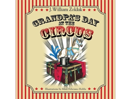 Livro Grandpas Day At The Circus De J William Zoldak (inglês)