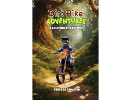 Livro Dirt Bike Adventures - Exploring the Forest de Vanessa Goodman (Inglês - Capa Dura)