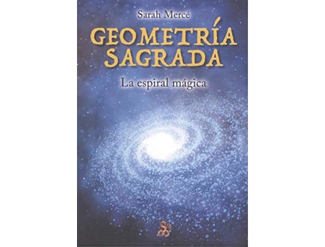 Livro Geometria Sagrada La Espiral Magica de Sarah Merce (Espanhol)