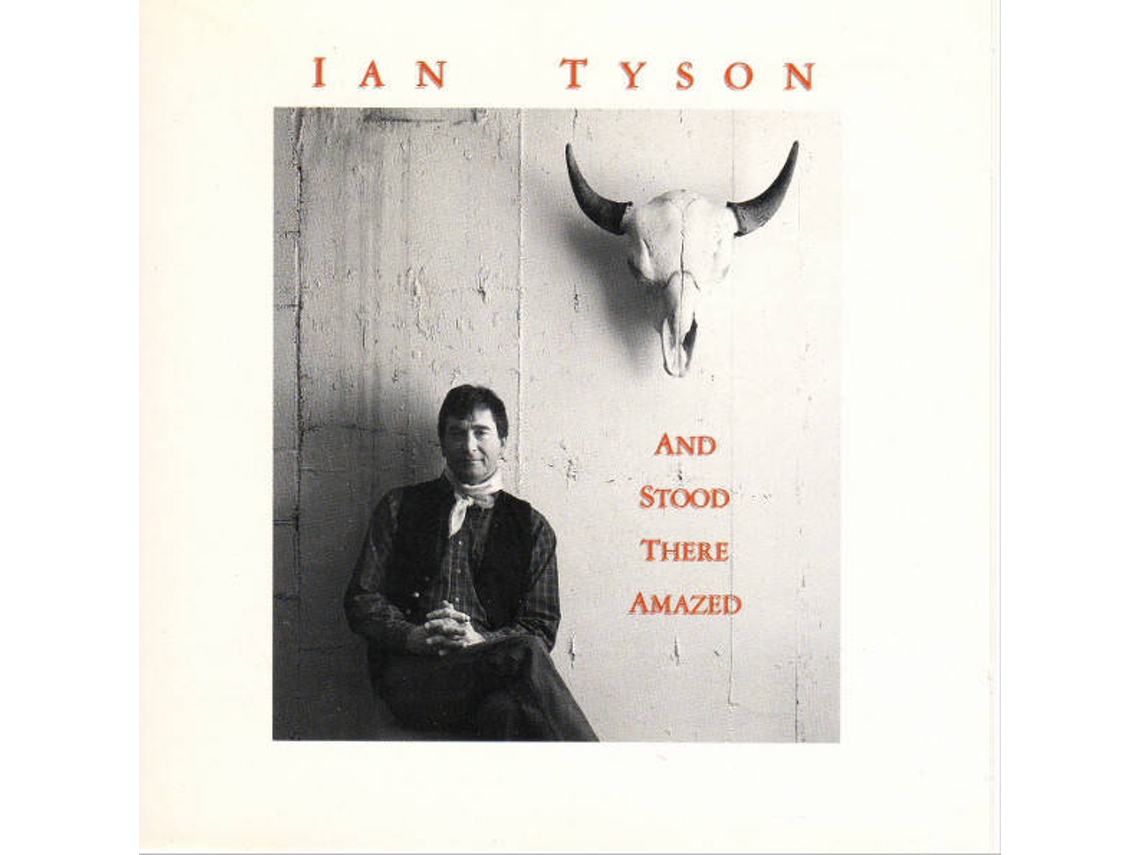 CD Ian Tyson - And Stood There Amazed