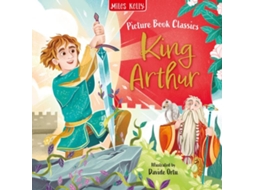 Livro King Arthur de Miles Kelly (Inglês)