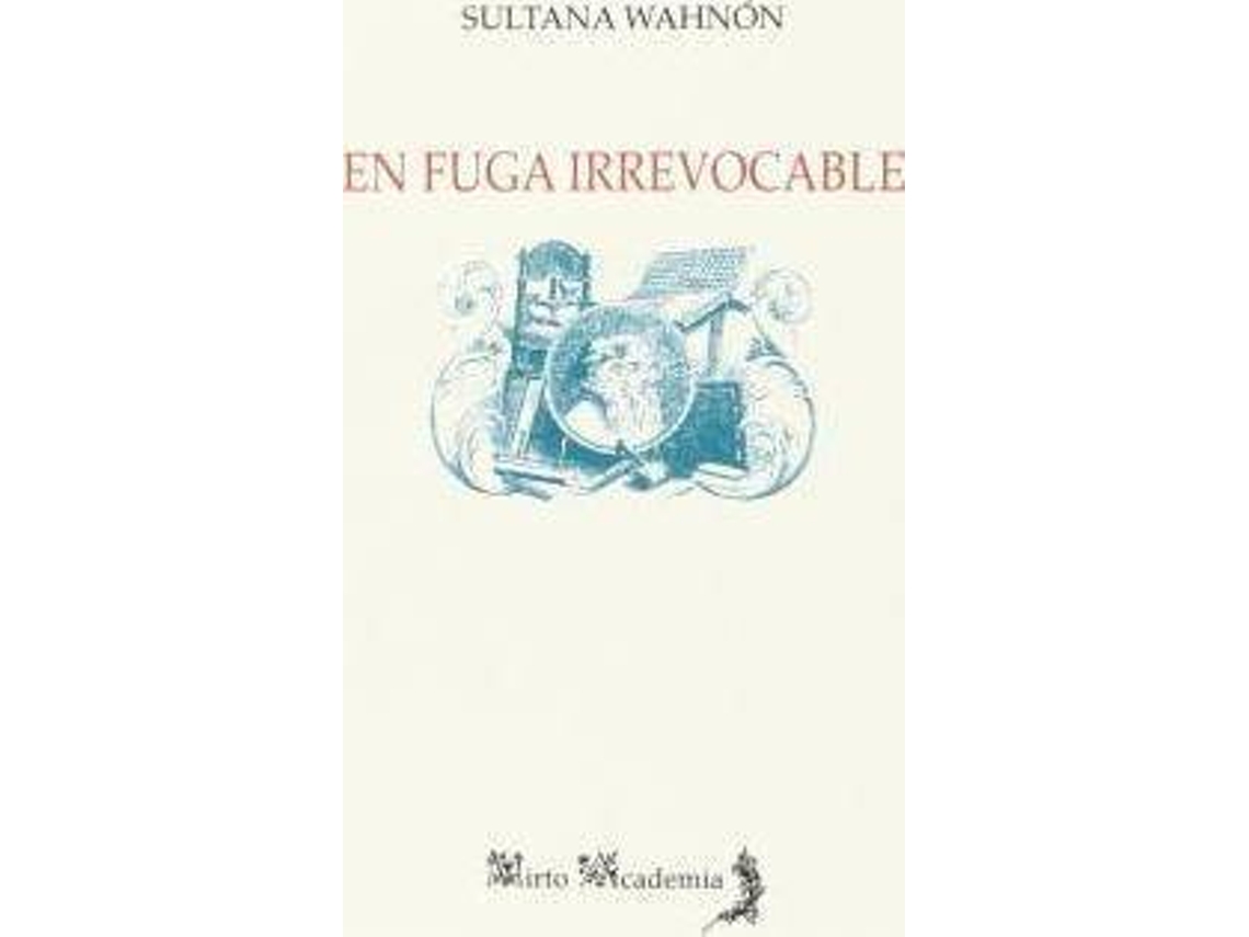 Livro En fuga irrevocable de Sultana Wahnón Bensusan (Espanhol)