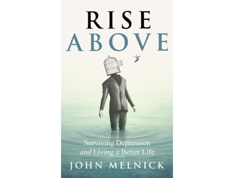 Livro Rise Above Surviving Depression and Living a Better Life de John Melnick (Inglês)