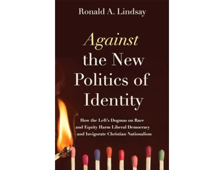 Livro Against the New Politics of Identity de Ronald A Lindsay (Inglês)
