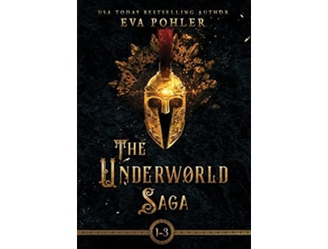 Livro The Underworld Saga Volume One De Eva Pohler (inglês - Capa Dura)