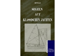 Livro Segeln Auf Klassischen Jachten German Edition de Harry de Meville (Alemão)