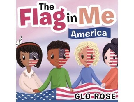 Livro The Flag in Me America de Glo Rose (Inglês)