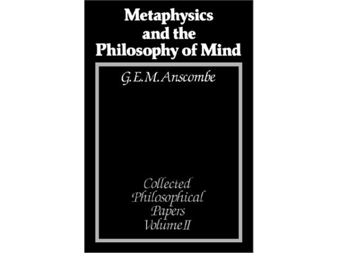 Livro Metaphysics and the Philosophy of Mind: Collected Philosophical Papers de Anscombe (Inglês)