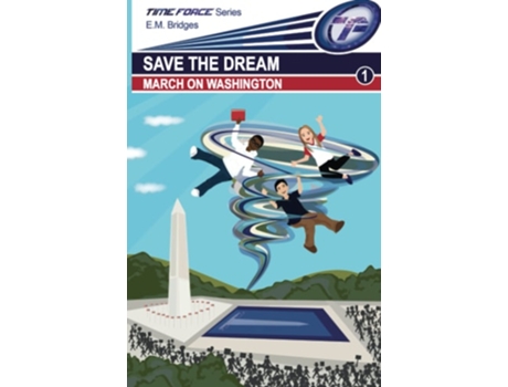 Livro Save The Dream March On Washington De E M Bridges (inglês)