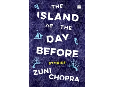 Livro The Island Of The Day Before De Zuni Chopra (inglês)