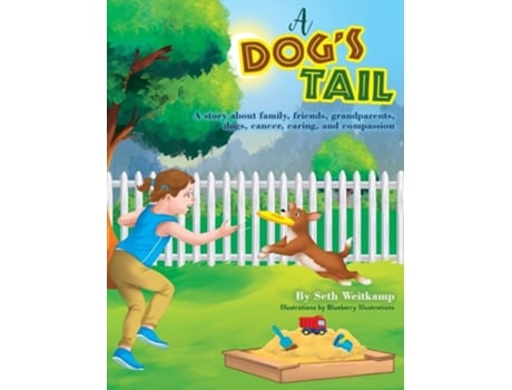 Livro A Dogs Tail De Seth Weitkamp (inglês - Capa Dura)